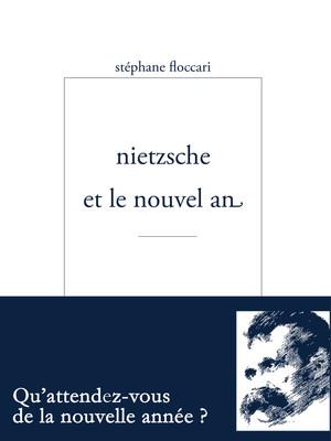 Floccari Stéphane - NIETZSCHE ET LE NOUVEL AN Floccari Stéphane - NIETZSCHE ET LE NOUVEL AN